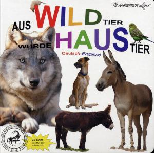 <strong>Aus Wildtier wurde Haustier</strong>, CS-Hammer Publishing, Altrip, 2007