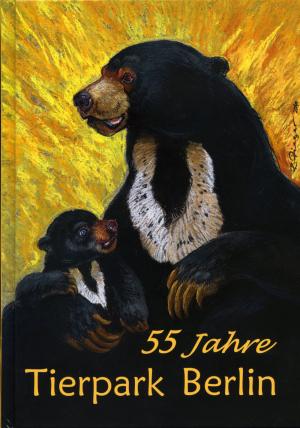 <strong>55 Jahre Tierpark Berlin</strong>, Bernhard Blaszkiewitz, H. Heenemann, Berlin, 2010