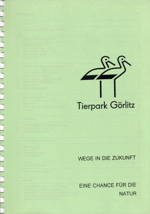 <strong>Tierpark Görlitz, Wege in die Zukunft, Eine Chance für die Natur</strong>