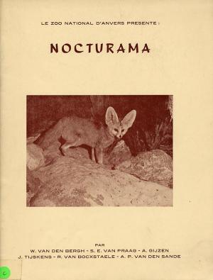 <strong>Nocturama</strong>, W. van den Bergh, S. E. van Praag, A. Gijzen, J. Tijskens, R. van Bocxstaele, A. P. van den Sande, Edition du Fonds Spécial, Antwerpen, 1974