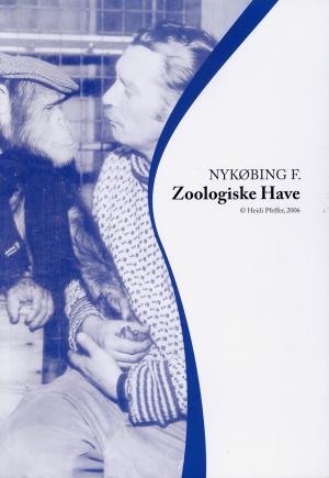 <strong>Nykobing F. Zoologiske Have</strong>, Heidi Pfeffer, Vestergaard Reklamebureau, 2006