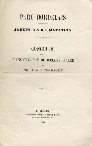 <strong>Concours pour la transformation du Domaine Cutler en parc et jardin d'acclimatation</strong>, Parc Bordelais, Jardin d'Acclimatation, Emile Crugy, Bordeaux, 1864