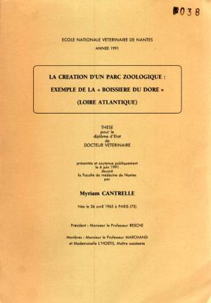 <strong>La création d'un parc zoologique : exemple de la "Boissière du Doré"(Loire Atlantique)</strong>, Dr. Myriam Cantrelle, Thèse pour le diplôme d'Etat de Docteur Vétérinaire, année 1991, Ecole nationale vétérinaire de Nantes, Thèse : N-1991-038