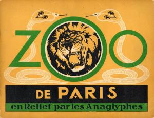 <strong>Zoo de Paris en relief par les Anaglyphes</strong>, Les Editions en Anaglyphes, M. Roulet, Paris, années 1930