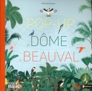 <strong>Pop-up du Dôme de Beauval</strong>, Mathilde Bourgon, ZooParc de Beauval, Nathan, Paris, 2020