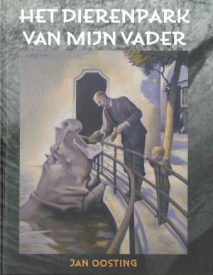 <strong>Het dierenpark van mijn vader</strong>, De geschiedenis van het Noorder Dierenpark tot 1970, Jan Oosting, Ultgeverij Drenthe, Beilen, 2020