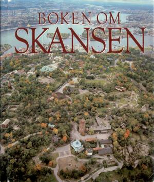 B<strong>oken om Skansen</strong>, Nils Erik Baehrendtz, Bra Böcker, Höganäs, 1980