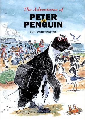 <strong>The Adventures of Peter the Penguin</strong>, Phil Whittington, Animal Demography Unit, University of Cape Town, Cape Town, First published 2001, Second edition 2011